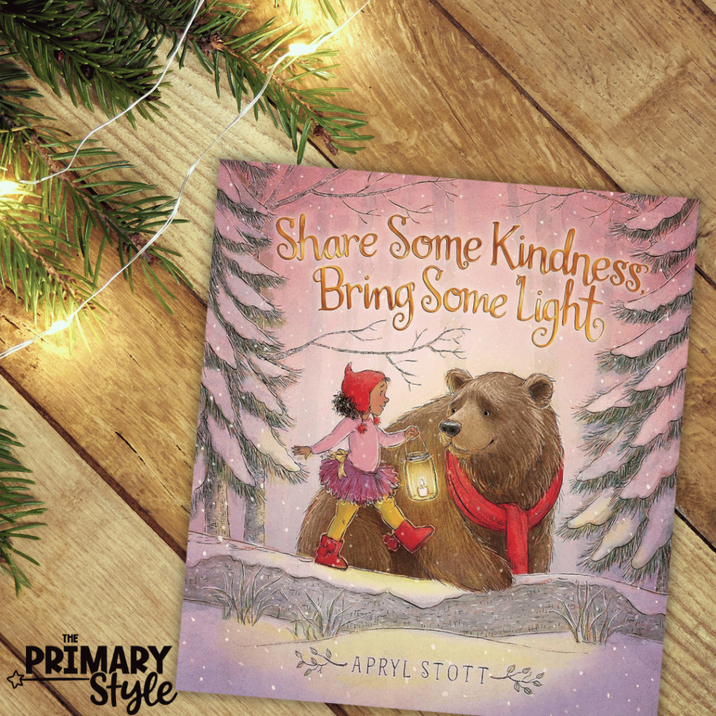 Be sure to share "Share Some Kindness, Bring Some Light!" to your students because it is a great winter book for kids!