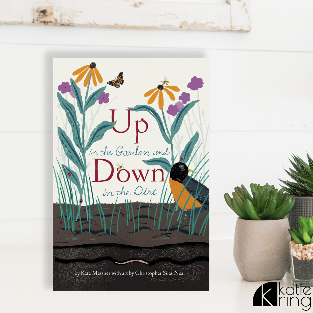 This image features the read aloud "Up in the Garden and Down in the Dirt". This is the perfect addition to lesson plans in March and April!