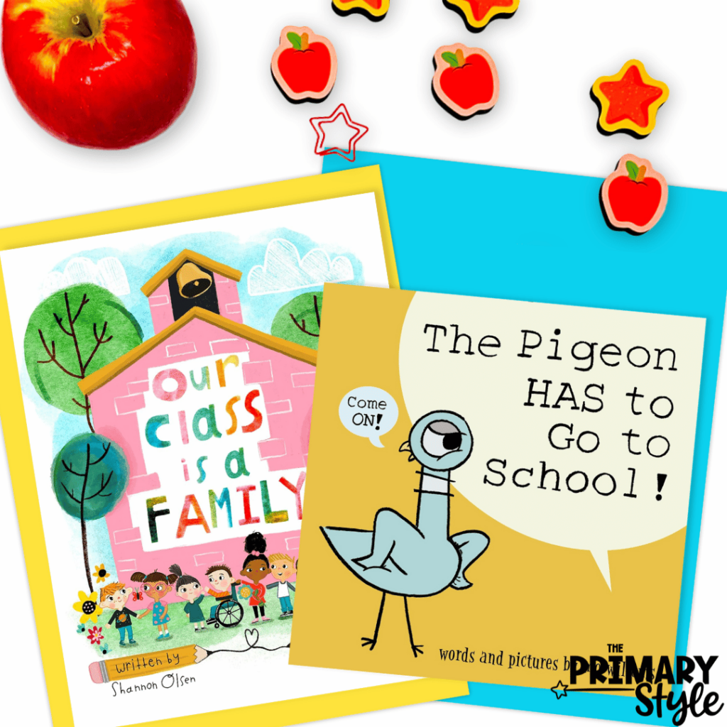 This image highlights some back to school books that are perfect for the first day of School like "Our Class is a Family" and "The Pigeon Has to Go to School."