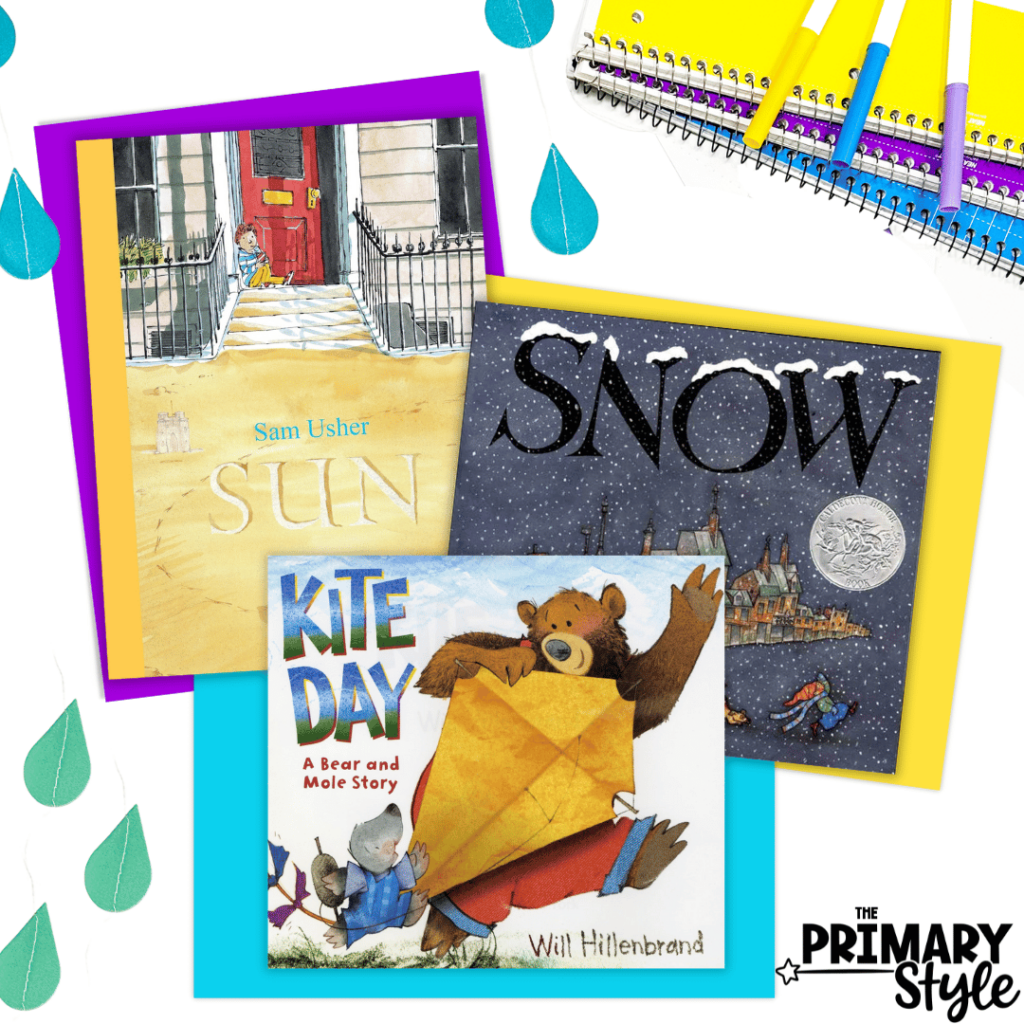 Using weather books like "Snow", "Kite Day" and "Sun", students can learn about specific kinds of weather.