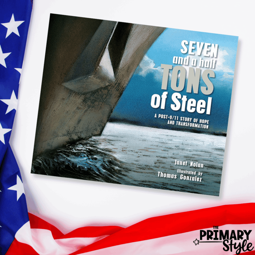 "Seven and a Half Tons of Steel" is another meaningful picture book about Patriot Day that can be used in the classroom.