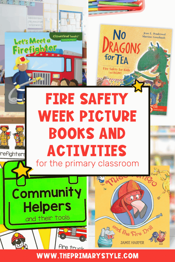 Add these picture books and activities to your fire safety week plans! Students can learn about firefighters, making fire safety plans, and more!