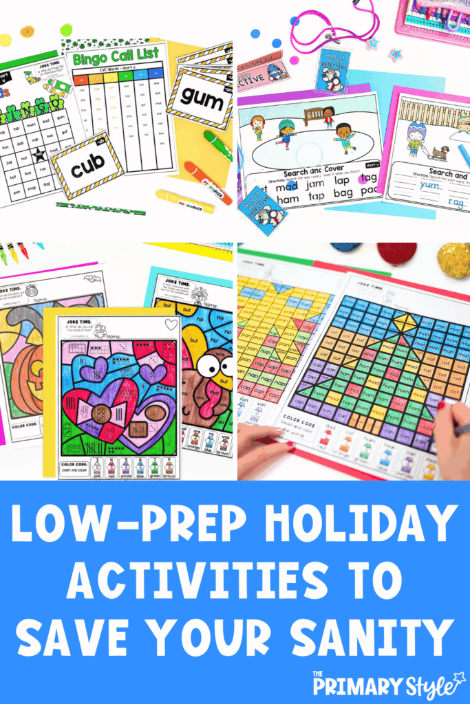 Looking for seasonal and holiday activities that won’t take forever to prep? These simple and fun low prep activities will keep your students engaged—while saving your sanity during the most exciting times of year!